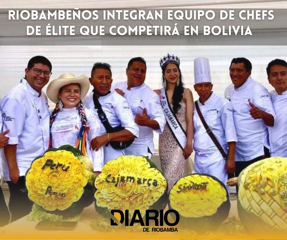 Chefs riobambeños integran equipo de élite que participará en Copa Culinaria Bolivia 2022