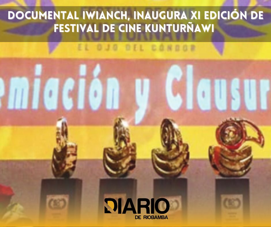Documental Iwianch, inaugura XI Edición del Festival de Cine Kunturñawi